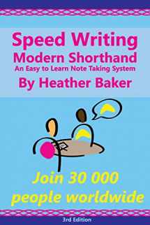 9781532704918-1532704917-Speed Writing Modern Shorthand An Easy to Learn Note Taking System: Speedwriting a modern system to replace shorthand for faster note taking and dictation