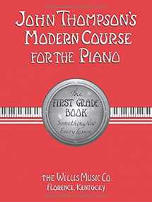 9780877180050-0877180059-John Thompson's Modern Course for the Piano: First Grade Book