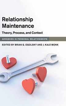9781108419857-1108419852-Relationship Maintenance: Theory, Process, and Context (Advances in Personal Relationships)