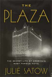 9781455566679-1455566675-The Plaza: The Secret Life of America's Most Famous Hotel