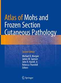 9783319748467-3319748467-Atlas of Mohs and Frozen Section Cutaneous Pathology