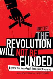 9780822369004-0822369001-The Revolution Will Not Be Funded: Beyond the Non-Profit Industrial Complex
