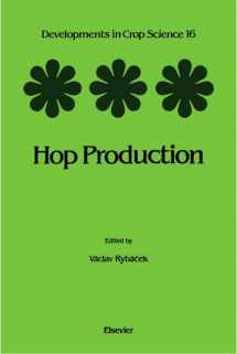 9780444987709-0444987703-Hop Production (Volume 16) (Developments in Crop Science, Volume 16)