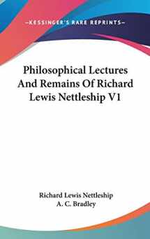 9780548175804-0548175802-Philosophical Lectures And Remains Of Richard Lewis Nettleship V1