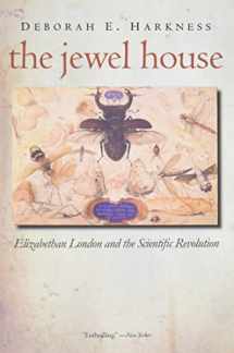 9780300143164-0300143168-The Jewel House: Elizabethan London and the Scientific Revolution