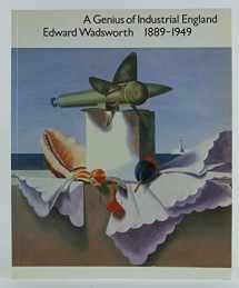 9780950553276-0950553271-A Genius of Industrial England: Edward Wadsworth, 1889-1949