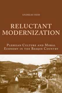 9783039119080-3039119087-Reluctant Modernization: Plebeian Culture and Moral Economy in the Basque Country