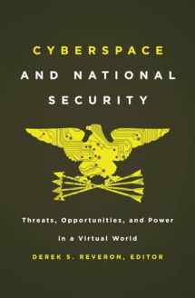 9781589019188-1589019180-Cyberspace and National Security: Threats, Opportunities, and Power in a Virtual World