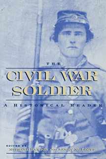 9780814798805-0814798802-The Civil War Soldier: A Historical Reader
