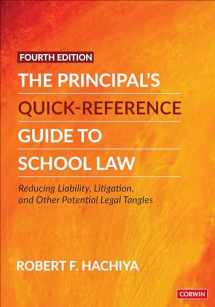 9781071827772-1071827774-The Principal's Quick-Reference Guide to School Law: Reducing Liability, Litigation, and Other Potential Legal Tangles