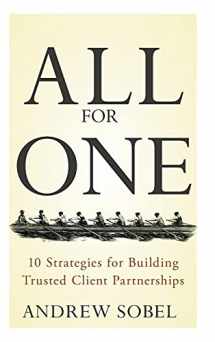 9780470380284-0470380284-All For One: 10 Strategies for Building Trusted Client Partnerships