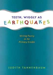 9781571103239-1571103236-Teeth, Wiggly as Earthquakes