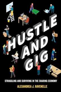9780520300569-0520300564-Hustle and Gig: Struggling and Surviving in the Sharing Economy