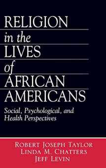 9780761917083-076191708X-Religion in the Lives of African Americans: Social, Psychological, and Health Perspectives