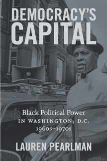 9781469653891-1469653893-Democracy’s Capital: Black Political Power in Washington, D.C., 1960s–1970s (Justice, Power, and Politics)