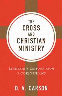 9780801075919-0801075912-The Cross and Christian Ministry: Leadership Lessons from 1 Corinthians