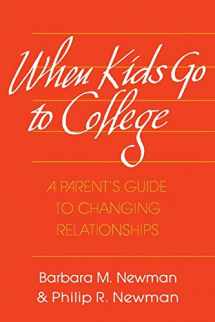9780814205624-0814205623-WHEN KIDS GO TO COLLEGE: A PARENTS GUIDE TO CHANGING RELATIONSHIP