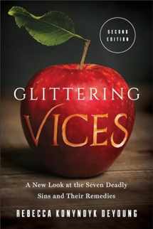 9781587434402-1587434407-Glittering Vices: A New Look at the Seven Deadly Sins and Their Remedies