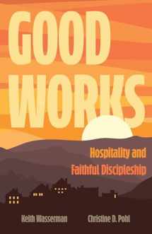 9780802877017-080287701X-Good Works: Hospitality and Faithful Discipleship