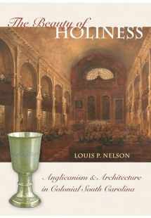 9781469623849-1469623846-The Beauty of Holiness: Anglicanism and Architecture in Colonial South Carolina (Richard Hampton Jenrette Series in Architecture and the Decorative Arts)