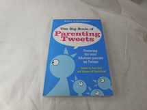 9781503189553-1503189554-The Big Book of Parenting Tweets: Featuring the Most Hilarious Parents on Twitter