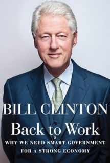 9780307959751-0307959759-Back to Work: Why We Need Smart Government for a Strong Economy