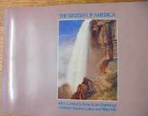 9780917860188-0917860187-Waters of America: 19Th-Century American Paintings of Rivers, Streams, Lakes, and Waterfalls : Exhibition May 6-November 18, 1984, to Commemorate the 1984 Louisiana