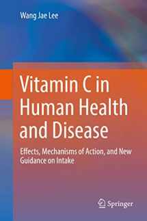 9789402417111-9402417117-Vitamin C in Human Health and Disease: Effects, Mechanisms of Action, and New Guidance on Intake