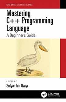 9781032103204-1032103205-Mastering C++ Programming Language: A Beginner’s Guide (Mastering Computer Science)