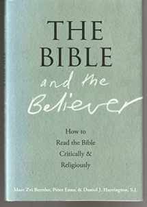 9780199863006-0199863008-The Bible and the Believer: How to Read the Bible Critically and Religiously