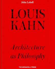 9781580935289-1580935281-Louis Kahn: Architecture as Philosophy