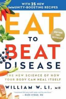 9781538714621-1538714620-Eat to Beat Disease: The New Science of How Your Body Can Heal Itself