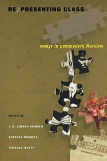 9780822327202-0822327201-Re/presenting Class: Essays in Postmodern Marxism