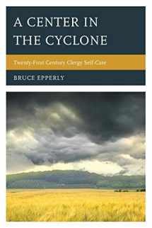 9781566997133-1566997135-A Center in the Cyclone: Twenty-first Century Clergy Self-Care
