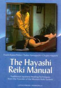9780914955757-0914955756-The Hayashi Reiki Manual: Traditional Japanese Healing Techniques from the Founder of the Western Reiki System