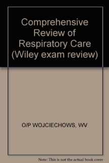 9780471830900-0471830909-Comprehensive Review of Respiratory Care (America and the World)