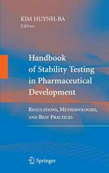 9780387856261-0387856269-Handbook of Stability Testing in Pharmaceutical Development: Regulations, Methodologies, and Best Practices