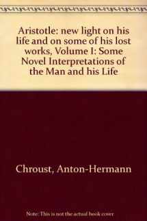 9780268005177-0268005176-Aristotle: new light on his life and on some of his lost works, Volume I: Some Novel Interpretations of the Man and his Life