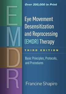 9781462532766-1462532764-Eye Movement Desensitization and Reprocessing (EMDR) Therapy: Basic Principles, Protocols, and Procedures