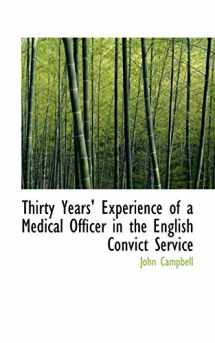 9781103860395-1103860399-Thirty Years' Experience of a Medical Officer in the English Convict Service