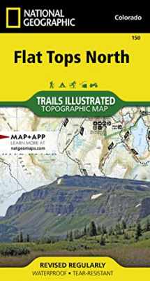 9781566956901-1566956900-Flat Tops North Map (National Geographic Trails Illustrated Map, 150)