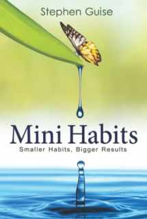 9781956980004-1956980008-Mini Habits: Smaller Habits, Bigger Results