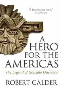 9780889775091-0889775095-A Hero for the Americas: The Legend of Gonzalo Guerrero
