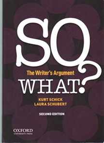 9780190297404-0190297409-SO WHAT?: The Writer's Argument
