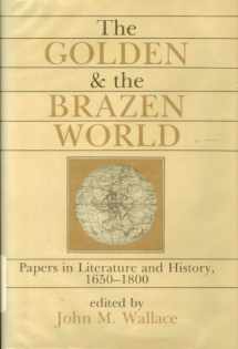 9780520054011-0520054016-The Golden and the Brazen World: Papers in Literature and History, 1650-1800