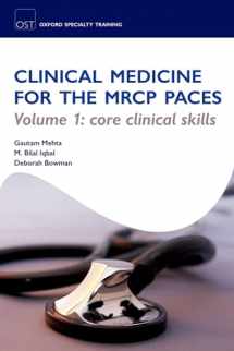 9780199542550-0199542554-OST: Clinical Medicine for the MRCP PACES: Volume 1: Core Clinical Skills (Oxford Specialty Training: Revision Texts)