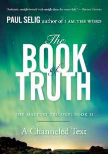 9780399175718-0399175717-The Book of Truth: The Mastery Trilogy: Book II (Paul Selig Series)