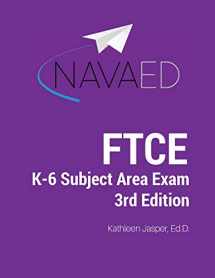 9781976210105-1976210100-FTCE K-6 Subject Area Exam Prep: NavaED: Everything you need to succeed on the FTCE K-6 Subject Area Exam.