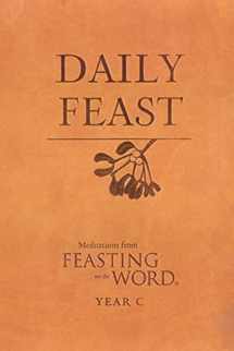 9780664237981-0664237983-Daily Feast: Meditations from Feasting on the Word, Year C