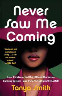 9780316569163-031656916X-Never Saw Me Coming: How I Outsmarted the FBI and the Entire Banking System―and Pocketed $40 Million